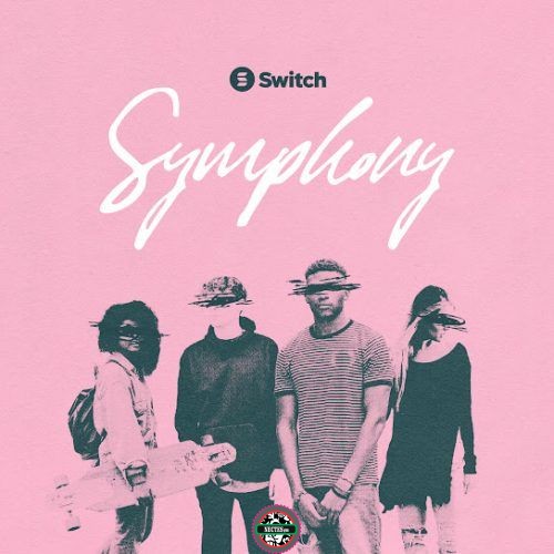 Switch Symphony Download Mp3 Lyrics