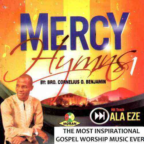 Mp3 Download BRO CORNELIUS BENJAMIN – MERCY HYMN VOL1A.jpg