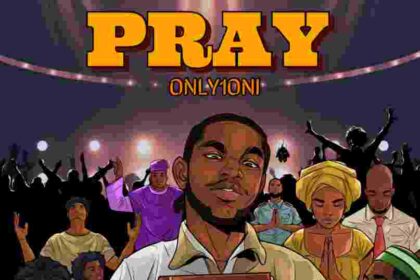 PRAY – Only1Oni Mp3 Download